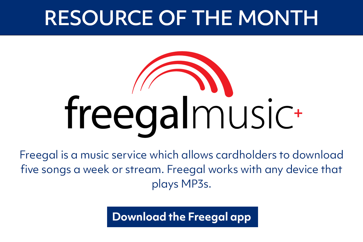 Freegal is a music service which allows cardholders to download five songs a week or stream. Freegal works with any device that plays MP3s.
