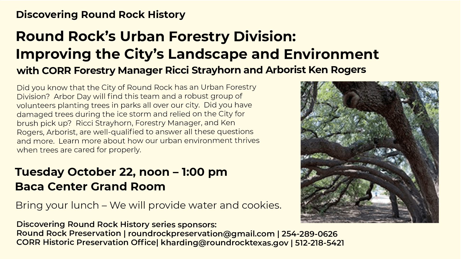 Invitation to a Lunch and Learn on the City of Round Rock's Urban Forestry Division presented by Forestry Manager Ricci Strahorn and Arborist Ken Rogers. The presentation will be Tuesday, October 22, 2024 from noon to 1 p.m. at the Baca Center.